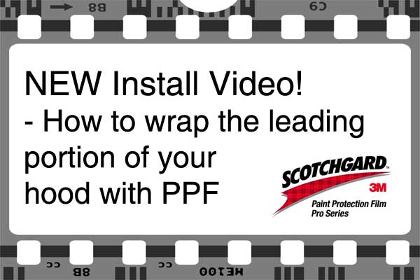 New Video: How To Wrap the Leading Portion of Your Hood with PPF